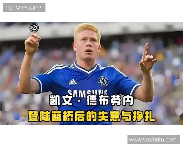 凯文德布劳内如何在比利时队中崭露头角成为灵魂人物的历程分析